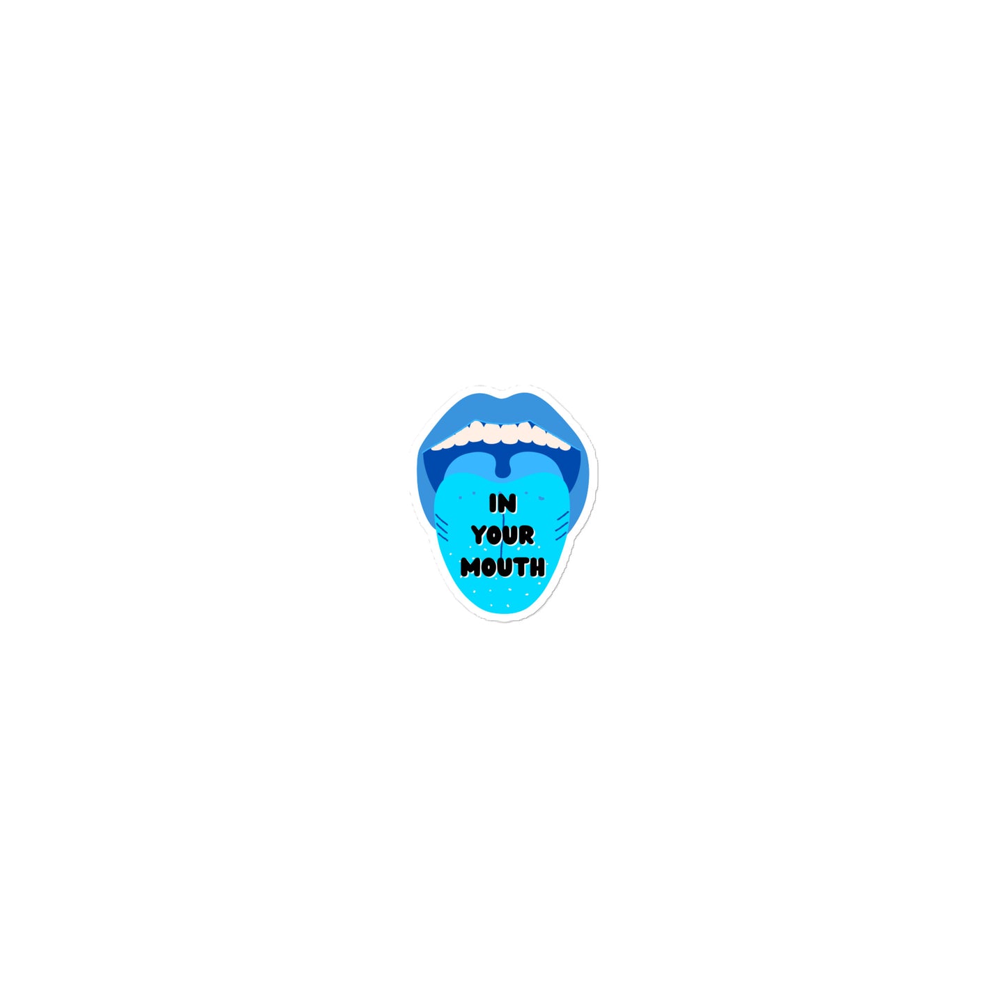 In Your Mouth Bubble-free stickers