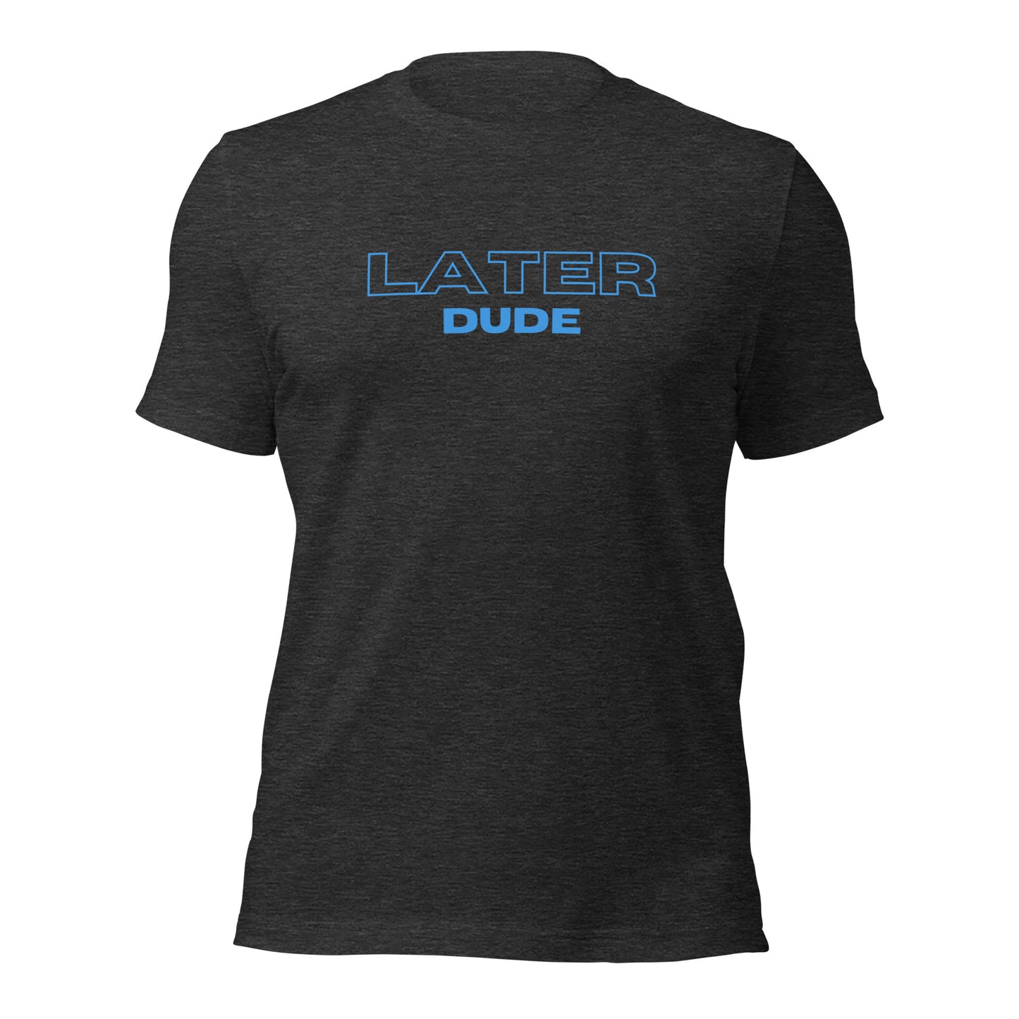 Later Unisex t-shirt