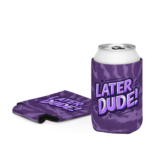 Purple Later Dude Can cooler
