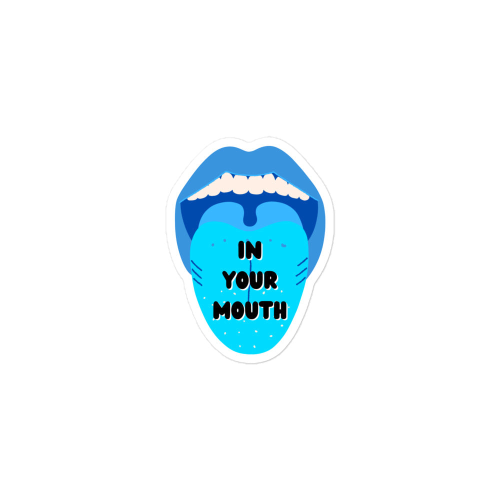 In Your Mouth Bubble-free stickers